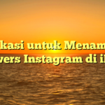 Aplikasi untuk Menambah Followers Instagram di iPhone