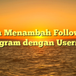 Cara Menambah Followers Instagram dengan Username