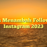 Cara Menambah Followers Instagram 2023