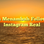 Cara Menambah Followers Instagram Real