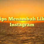 Tips Menambah Like Instagram